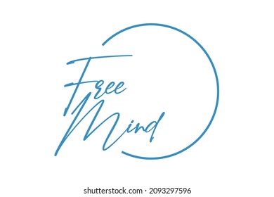 Modern, simple, minimal typographic design of a saying "Free Mind" in blue color. Cool, urban, trendy and elegant graphic vector art with handwritten typography.