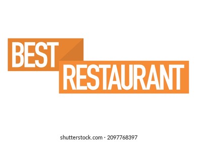 Modern, simple, minimal typographic design of a saying "Best Restaurant" in tones of orange color. Cool, urban, trendy and playful graphic vector art 