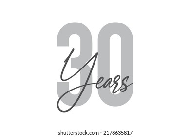 Modern, simple, minimal typographic design of a saying "30 Years" in tones of grey color. Cool, urban, trendy graphic vector art with handwritten typography.