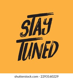 Modern, simple, minimal typographic design of a saying "Stay Tuned" in tones of yellow color.