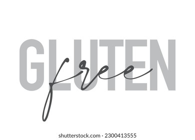 Diseño tipográfico moderno, simple y mínimo de un dicho "Gluten Free" en tonos grises. Arte vectorial gráfico moderno, urbano y moderno con tipografía manuscrita.