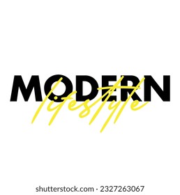 Modern, simple, minimal typographic design of a saying "Modern Lifestyle", Cool, urban, trendy graphic vector art with handwritten typography.