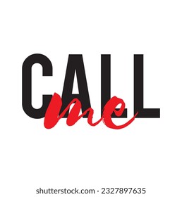 Modern, simple, minimal typographic design of a saying "Call Me" on white background