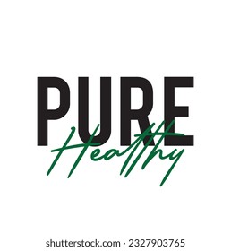 Modern, simple, minimal typographic design of a saying "Pure Healthy" on white background