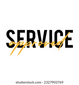 Modern, simple, minimal typographic design of a saying "Service Approved" on white background
