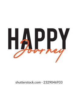 Modern, simple, minimal typographic design of a saying "Happy Journey" on white background.