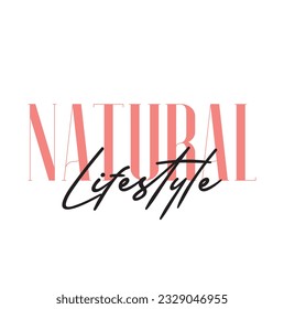 Modern, simple, minimal typographic design of a saying "Natural Lifestyle" on white background.