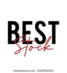 Modern, simple, minimal typographic design of a saying "Best Stock" on white background.