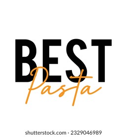 Modern, simple, minimal typographic design of a saying "Best Pasta" on white background.