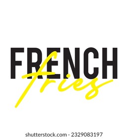 Modern, simple, minimal typographic design of a saying "French Fries" on white background.