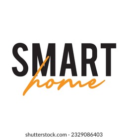 Modernes, einfaches, minimales typografisches Design eines Sprichwortes "Smart Home" auf weißem Hintergrund.