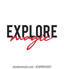 Modern, simple, minimal typographic design of a saying "Explore Magic" on white background.