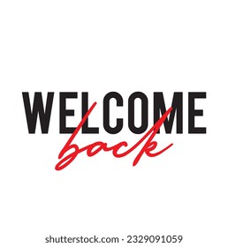 Modern, simple, minimal typographic design of a saying "Welcome Back" on white background.