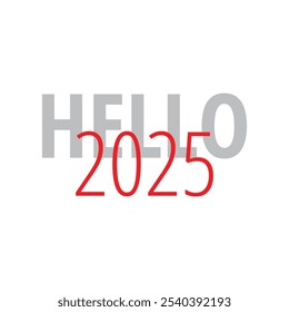 Modern, simple, minimal typographic design of a saying "Hello 2025" in tones of grey color. Cool, urban, trendy and playful graphic vector art with handwritten signature typography vector