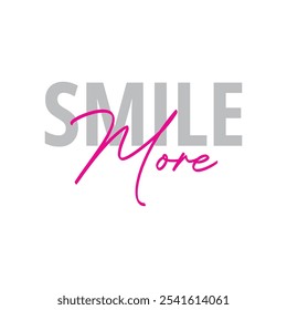 Modern, simple, minimal typographic design of a saying "Smile More" in tones of pink color. Cool, urban, trendy and playful graphic vector art with handwritten typography signature, bold style