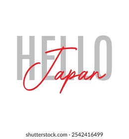 Modern, simple, minimal typographic design of a saying "Hello Japan" in tones of grey red color. Cool, urban, trendy and playful graphic vector art with handwritten typography signature, bold style