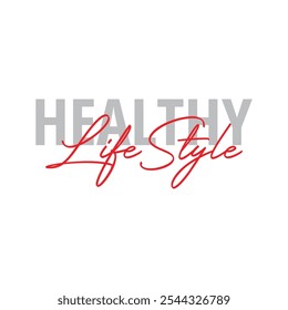 Modern, simple, minimal typographic design of a saying "Healthy Lifestyle" in tones of red color. Cool, urban, trendy and playful graphic vector art with handwritten typography signature, bold style