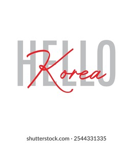 Modern, simple, minimal typographic design of a saying "Hello Korea" in tones of grey red color. Cool, urban, trendy and playful graphic vector art with handwritten typography signature, bold style