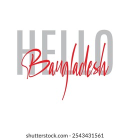 Moderno, sencillo, tipográfico mínimo diciendo "Hola Bangladesh" en tonos de color rojo gris. Arte vectorial gráfico fresco, urbano, moderno y juguetón con tipografía manuscrita, estilo atrevido