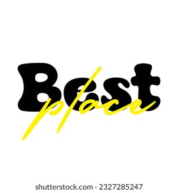 Modern, simple, playful typographic design of a saying "Best Place" in yellow and black colors. Cool, urban, trendy and vibrant graphic vector art