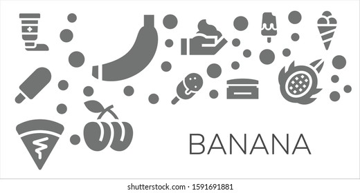 Modern Simple Set of banana Vector filled Icons. Contains such as Cream, Banana, Ice cream, Crepe, Plum, Dragon fruit and more Fully Editable and Pixel Perfect icons.