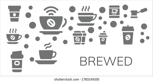 Modern Simple Set of brewed Vector filled Icons. Contains such as Coffee and more Fully Editable and Pixel Perfect icons.