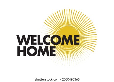 Modern, simple, vibrant typographic design of a saying "Welcome Home" in yellow and black colors. Cool, urban, trendy and playful graphic vector art