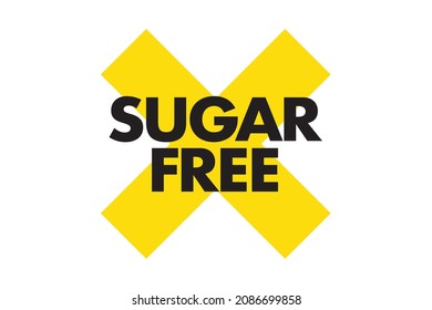 Modern, simple, vibrant typographic design of a saying "Sugar Free" in yellow and black colors. Cool, urban, trendy and bold graphic vector art