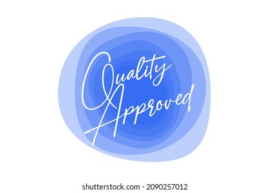 Diseño tipográfico moderno, sencillo y vibrante de un dicho "Calidad aprobada" en tonos azules. Arte vectorial gráfico fresco, urbano, moderno y mínimo con tipografía escrita a mano.