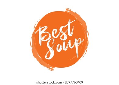 Modernes, einfaches, lebendiges typografisches Design eines Sprichwortes "Beste Suppe" in orangefarbener Farbe. Coole, urbane, trendige und spielerische grafische Vektorkunst mit handgeschriebener Typografie.