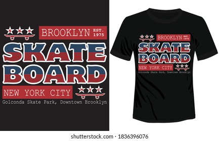 Modern skateboard, sk8 t-shirt vector design, ready to print white skate t-shirt vector illustration skateboard t-shirt  illustration NYC  Brooklyn