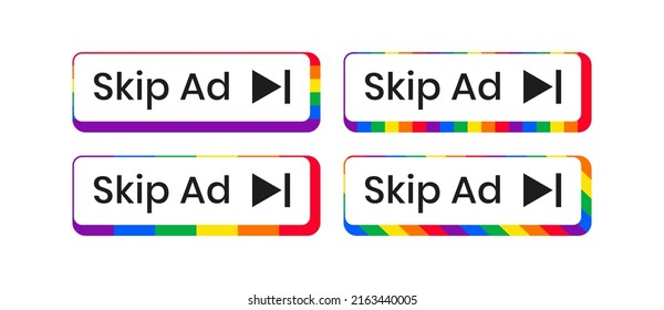 Modern skip ad button icons sign design collection set. Happy LGBT pride month theme.Symbol for social media elements.