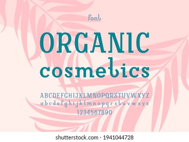 Modern slab serif font, original regular alphabet, trendy uppercase and lowercase Latin letters from A to Z and Arab numbers from 0 to 9 in the style of handmade graphics, vector illustration 10EPS