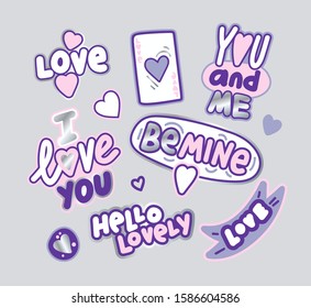 Modern slang phrases romantic letterings set. Love, be mine,love you, hello lovely, you and me lettering quote.Sayings stickers, patches pack design. Vector love  sticker 