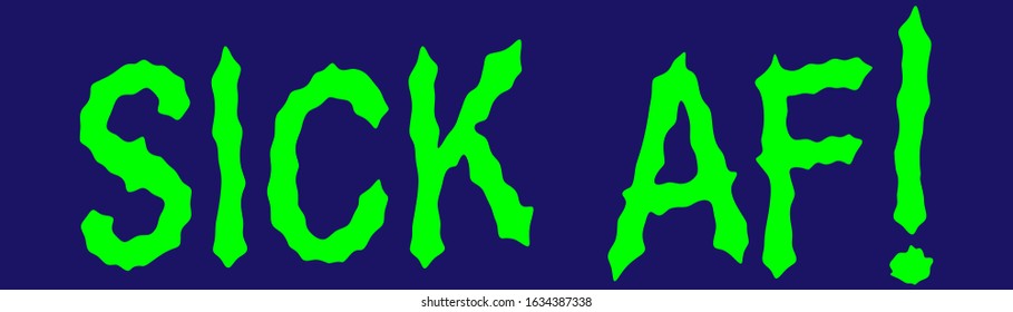 Modern slang.Colloquial expression.Common language.Decorative font style.Vector lettering illustration.