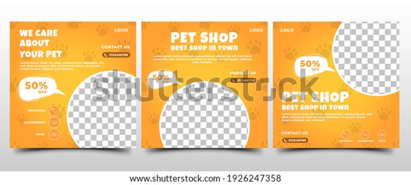 Modern social media post template design set for pet\
shop. Yellow background color with paw print pattern illustration.\
Flat design vector with photo collage. Usable for social media,\
flyers, and web