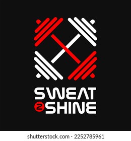 Modern Street Wear typography graphic design, Sweat to Shine quote for print t shirt