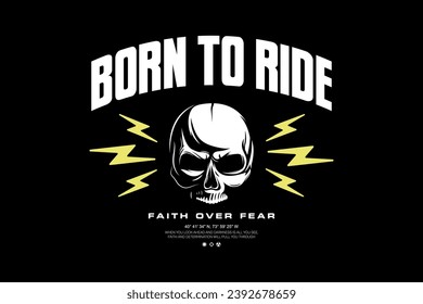 Modern streetwear born to ride quotes graphic tee design template