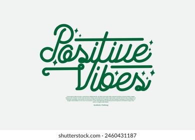 Modern streetwear positive vibes  typography vector graphic design ideas templates