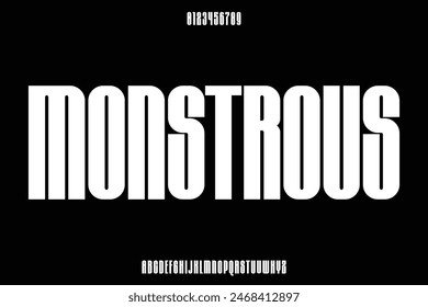 Modern strong condensed alphabet display font vector. Monstrous bold typeface