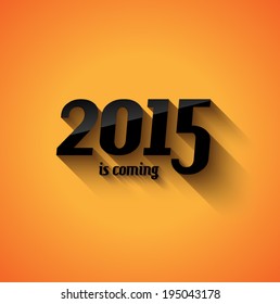 Modern Style 2015 New Year is coming background with blend shadow. Ready to copy and paste on every surface.