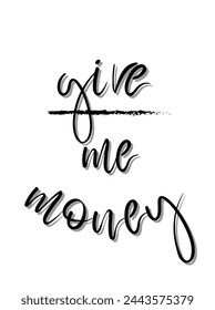 Modern style elegant art. Text on white background. Inspirational and motivational quotes typography designs: for prints, posters, cards, t shirt, coffee mug hoodies etc. 