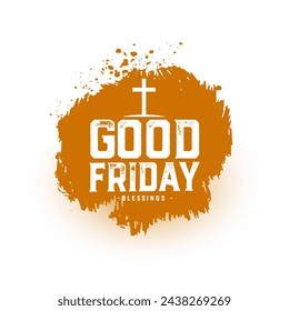 modern style good friday blessing background with splatter effect vector