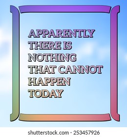 Modern styled retro digital poster with typographic quote of Mark Twain over blurred blue sky