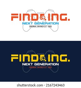 Modern and Stylish Finding Next Generation Typography Design, Creative Design, Vector Illustration Tees, T Shirt Prints etc.