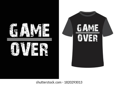 Modern And Stylish , 'GAME OVER" Typography T-shirt Design