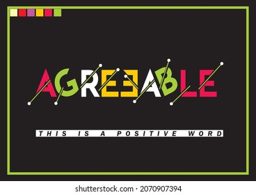 modern and stylish motivational positive words typography vector illustration for motivational and t-shirt printing and also graphic design