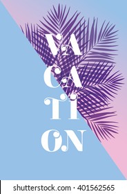 Afiche de diseño tipográfico moderno y elegante. Texto "Vacaciones" en un fondo rosa y azul de hojas de palma.