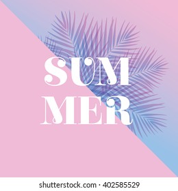 Modern and stylish typographic design poster. Text "Summer" on a pink and blue background of palm leaves.