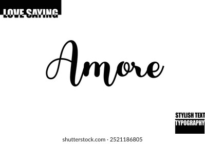 Modern Stylish Typography Text Inspirational Love Quote Amore